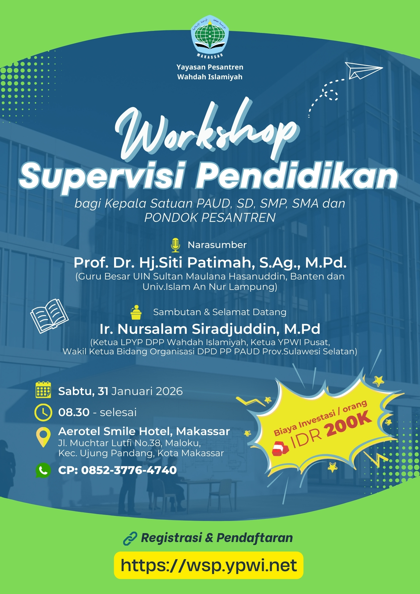 Workshop Supervisi Pendidikan bagi kepala satuan PAUD / TK, SD, SMP, SMA, dan PONPES